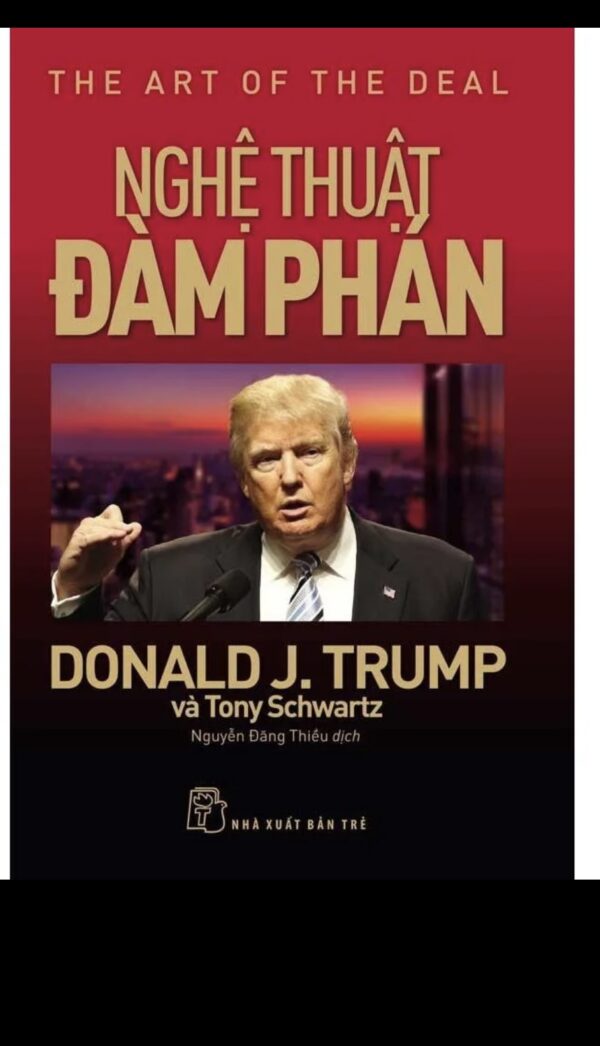 📖 NGHỆ THUẬT ĐÀM PHÁN – DONALD J. TRUMP & TONY SCHWARTZ